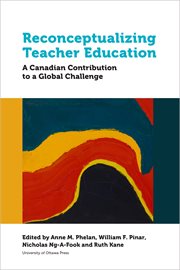 Reconceptualizing teacher education : a Canadian contribution to a global challenge cover image