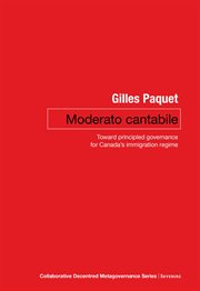 Moderato cantabile : toward principled governance for Canada's immigration regime cover image