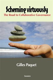Scheming virtuously : the road to collaborative governance cover image