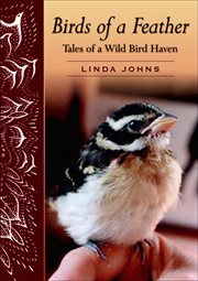 Birds of a feather : tales of a wild bird haven cover image