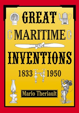 Cover image for Great Maritime Inventions, 1833-1950