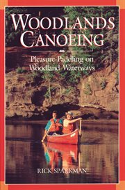 Woodlands canoeing : pleasure paddling on woodland waterways cover image