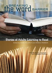 Breaking the word barrier : stories of adults learning to read cover image