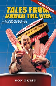 Tales from under the rim : the marketing of Tim Hortons cover image