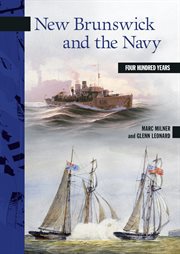 New Brunswick and the navy : four hundred years cover image