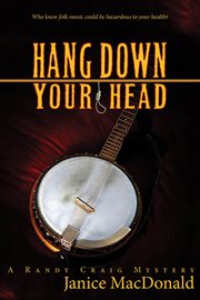 Hang down your head : a Randy Craig mystery cover image