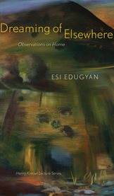 Dreaming of Elsewhere : Observations On Home cover image