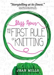 Bliss Adair and the First Rule of Knitting cover image