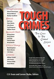 Tough crimes : true cases by top Canadian criminal lawyers cover image