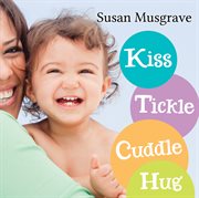 Kiss, tickle, cuddle, hug cover image