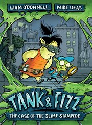 Tank & Fizz : the case of the slime stampede cover image