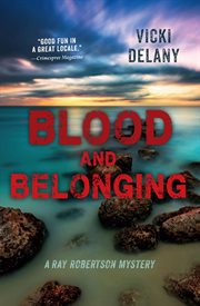 Blood and belonging. A Ray Robertson Mystery cover image