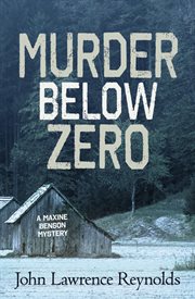 Murder below zero. A Maxine Benson Mystery cover image