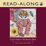 Uncle wally's old brown shoe read-along cover image
