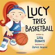 Lucy tries basketball cover image