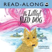 The littlest sled dog read-along cover image