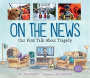 On the news. Our First Talk About Tragedy cover image