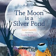 The moon is a silver pond cover image