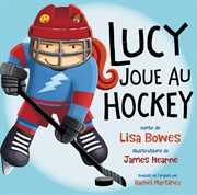 Lucy joue au hockey cover image