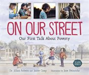 On our street : our first talk about poverty cover image