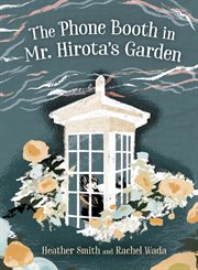 The phone booth in Mr. Hirota's garden cover image