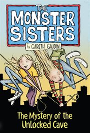 The Monster sisters and the mystery of the unlocked cave cover image