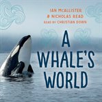 A Whale's World : My Great Bear Sea cover image