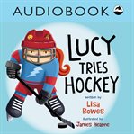 Lucy Tries Hockey cover image