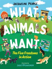 What animals want : the five freedoms in action cover image