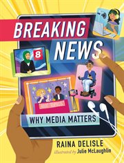 Breaking News : Why Media Matters cover image