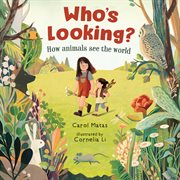 Who's looking? : how animals see the world cover image
