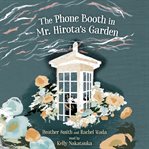 The phone booth in Mr. Hirota's garden cover image
