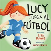 Lucy juega al fútbol cover image
