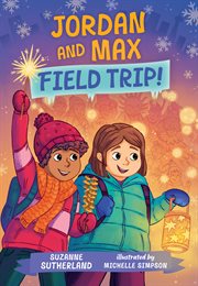 Jordan and Max, field trip! cover image