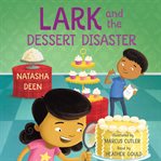 Lark and the dessert disaster cover image