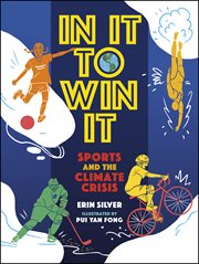 In It to Win It : Sports and the Climate Crisis. Orca Think cover image