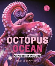 Octopus Ocean : Geniuses of the Deep cover image