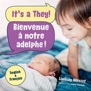 It's a They! / Bienvenue à notre adelphe! cover image