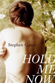 Hold me now: a novel cover image