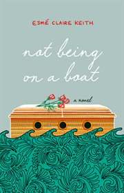 Not being on a boat: a novel cover image