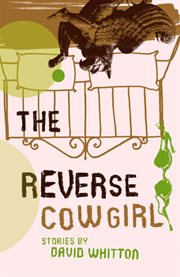 The reverse cowgirl: stories cover image