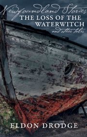 Newfoundland stories : the loss of the waterwitch and other tales cover image