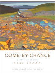 Come-By-Chance : a collection of poems cover image
