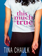 This much is true : a novel cover image