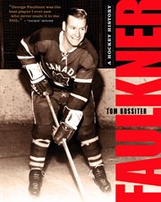 Faulkner : a hockey history cover image
