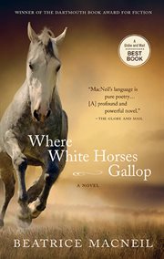 Where white horses gallop : a novel cover image