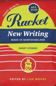 Racket : new writing made in Newfoundland cover image