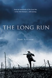 The long run : Eric Mackenzie Robertson from the Battle of the Somme to the olympics cover image