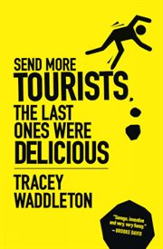 Send more tourists, the last ones were delicious cover image