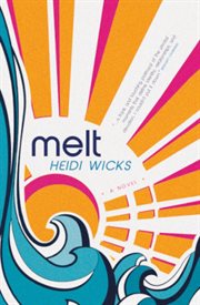 Melt : a novel cover image